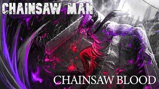 CHAINSAW BLOOD (Chainsaw Man AMV)