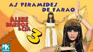 Aline Barros - As Pirâmides de Faraó - DVD Aline Barros e Cia 3