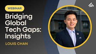 Bridging Global Tech Gaps: Insights with Louis Chan | TechLooom Webinar Highlights