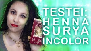 TESTEI: HENNA SURYA INCOLOR PARA TRATAMENTO CAPILAR