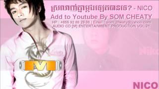 Niko - Srolanh Knea Mdong Teat Ban Te By [M] Entertainment Production HD 2010