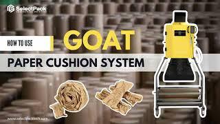 Paper Cushion System Goat - How to Use| SelectPack