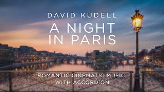 A Night in Paris - Romantic Music with Accordion