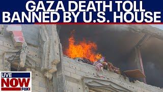 Israel-Hamas war: Gaza death toll banned in US House vote | LiveNOW from FOX
