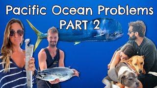 Problematic Pacific Ocean Crossing - Part 2