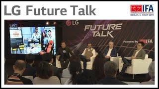 LG at IFA 2019 - LG Future Talk Powered by IFA (Highlights)