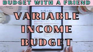 HOW TO START A BUDGET | Budget With A Friend | VARIABLE INCOME BUDGETING EXPLAINED