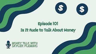 101   Is It Rude to Talk About Money