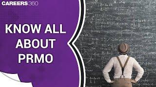 Know All About PRMO Exam - Eligibility, Registration and Selection Process