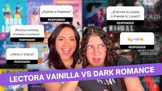 LECTORA VAINILLA VS LECTORA DARK ROMANCE