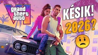 GTA 6: NAGY A BAJ! KÉSHET A JÁTÉK MEGJELENÉSE!