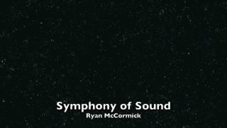 Symphony of Sound- Ryan McCormick