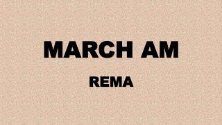 Rema   MARCH AM Lyrics