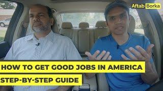 How to get good jobs in America. Step-by-step guide.