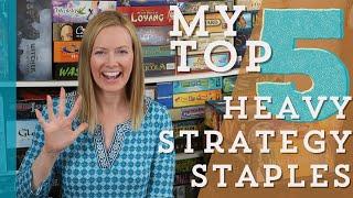 MY TOP 5 Heavy Weight Strategy Staples | Must Have Games for Your Collection