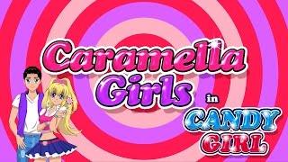 Caramella Girls - Candy Girl (Official)