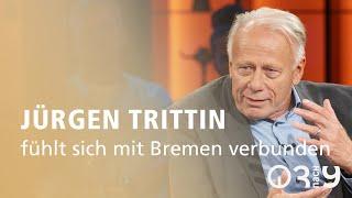 Jürgen Trittin spürt Verbundenheit zu Bremen // 3nach9