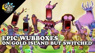 EPIC WUBBOXES ON GOLD ISLAND BUT SWITCHED (re-animated)