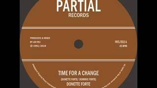 Donette Forte - Time For a Change - Partial Records 7" - PRTL7053