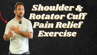 Shoulder Pain Relief Exercises (Rotator Cuff Injury Exercises)