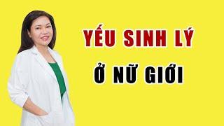 Yếu sinh lý nữ nên ăn gì ? | Ăn gì để tăng sinh lý nữ | Chuyên Gia Hỏi Đáp