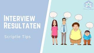 STAPPENPLAN | INTERVIEWS verwerken in RESULTATEN hoofdstuk |  Met VOORBEELDEN | Scriptie TIPS