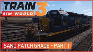 Train Sim World 3 - Sand Patch Grade - Part 1