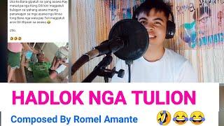 HADLOK NGA TULION COMPOSED BY ROMEL AMANTE