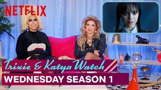 Drag Queens Trixie Mattel & Katya React to Wednesday Season 1 | I Like to Watch | Netflix