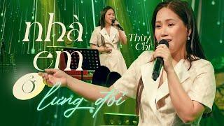 NHÀ EM Ở LƯNG ĐỒI - THÙY CHI | LIVE AT MÂY SAIGON