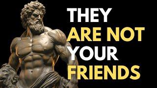 BEWARE: 7 Toxic Friends You Need To CUT OUT Of Your Life | Stoicism