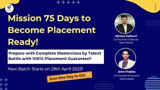 Become Placement Ready in 75 days to become Placement Ready with Talent Battle Masterclass!