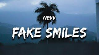 Nevv - Fake Smiles (Lyrics)