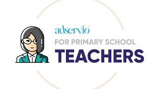 Adservio For Primary School Teachers | Tutorial