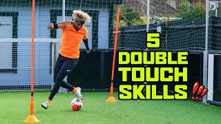 5 DOUBLE TOUCH SKILLS TO HUMILIATE DEFENDERS!  | KitLab