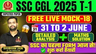 SSC CGL Live Mock-18 | Analysis & Solution | पहला Form आज से | तैयारी का महामुकाबला | #ssccgl2025