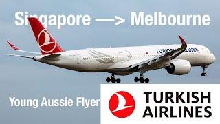 AUSTRALIA’S NEWEST INTERNATIONAL ROUTE | Turkish Airlines | SIN-MEL | TK168