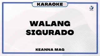 Walang Sigurado - Keanna Mag (Karaoke - Instrumental)