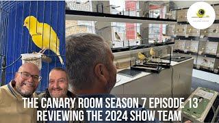 The Canary Room Season 7 Episode 13 - Reviewing the 2024 Show Team