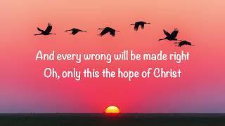 Aaron Williams (feat. Shane & Shane) - The Hope of Christ (with lyrics)(2022)