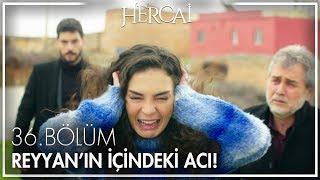 Reyyan'ın içindeki acı ... - Hercai 36. Bölüm