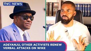 Deji Adeyanju, Other Activists Renew Verbal Attacks On Wike