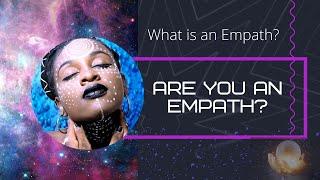 Are you an Empath? What are empaths?