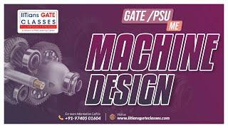 Machine design class-4 GATE/PSU Mechanical Engineering Online Coaching Support