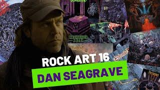 Rock Art 16: Dan Seagrave