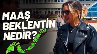 WHAT IS YOUR SALARY EXPECTATION WHEN YOU GRADUATE (Boğaziçi) | Street Interview