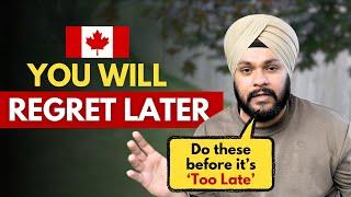 Avoid Future Regrets: Do These Before It's Too Late in Canada | Gursahib Singh Canada