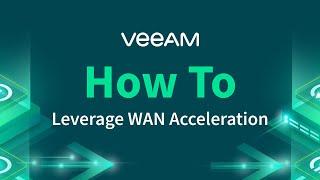 What are the benefits of using WAN acceleration in Veeam Backup & Replication