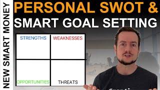 PERSONAL SWOT ANALYSIS & setting SMART GOALS