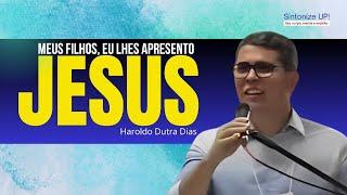 Meus filhos, eu lhes apresento JESUS | Haroldo Dutra Dias ️ cortes Palestra Espírita